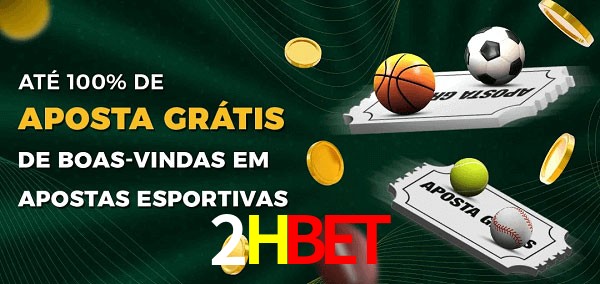 2Hbet Ate 100% de Aposta Gratis